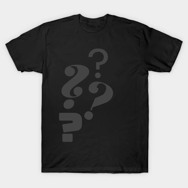 Question Everything T-Shirt by Shrutillusion